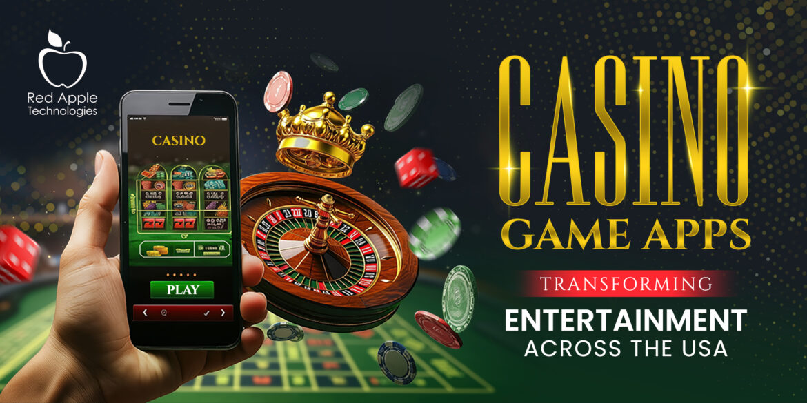 Casino Game Apps Transforming Entertainment Across the USA