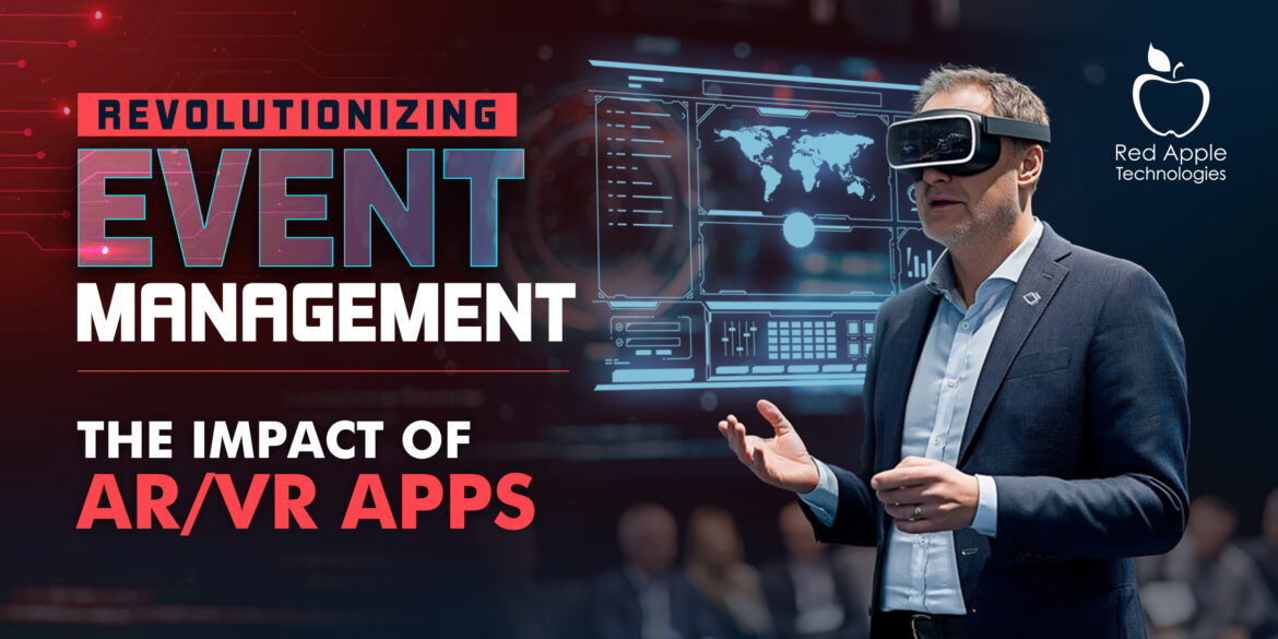 The Impact of AR VR Apps on Event Management