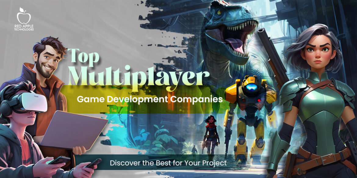 Top Multiplayer Game Development Companies